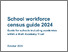 [thumbnail of School_workforce_census_guide__2024_v1_for_schools.pdf]