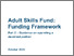 [thumbnail of Adult_skills_fund_funding_framework_part_2.pdf]