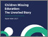 [thumbnail of Children-Missing-Education-The-Unrolled-Story.pdf]