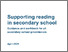 [thumbnail of Supporting_reading_in_secondary_school_for_all_secondary_school_practitioners.pdf]