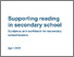 [thumbnail of Supporting_reading_in_secondary_school_for_secondary_leaders.pdf]