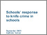 [thumbnail of Schools_response_to_knife_crimes_in_schools.pdf]