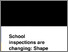 [thumbnail of school-inspections-are-changing-consultation-paper_Redacted.pdf]