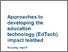 [thumbnail of approaches-to-developing-the-education-techology-edtech-impact-testbed-scoping-report.pdf]