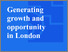 [thumbnail of Generating-growth-and-opportunity-in-London-11-25.pdf]
