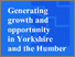 [thumbnail of Generating-growth-and-opportunity-in-Yorkshire-and-the-Humber-11-25.pdf]