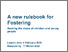 [thumbnail of A new rulebook for Fostering - seeking the views of children and young people.pdf]