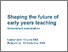 [thumbnail of Shaping the future of early years teaching consultation.pdf]
