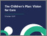 [thumbnail of The-Childrens-Plan-Vision-for-Care_Redacted.pdf]